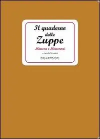 Quantità Limitata Il quaderno delle zuppe. Minestre e minestroni