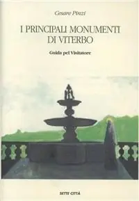 I principali monumenti di Viterbo. Guida pel visitatore (rist. anast.) Promozione Esclusiva
