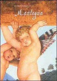Offerta Del Giorno Il cronolibro di Mantegna. Ediz. illustrata