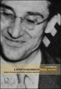 Il ritratto oscurato di Pavese allegro. Lettura e documenti di un‘inedita condizione espressiva Ultima Occasione