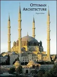 Acquista Ora Ottoman architecture. Ediz. illustrata