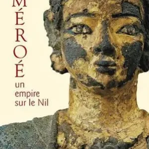 Méroè. Un empire sur le Nil. Ediz. illustrata Occasione