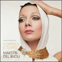Prezzo Conveniente Coppola e Toppo. Maestri del bijou. Ediz. illustrata