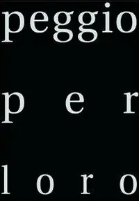 Peggio per loro. Carteggio con figure sulle vicissitudini del mentire Ultima Occasione