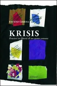 Acquista Ora Krisis. Pensieri in libertà di un uomo comune