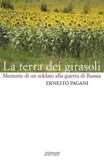La terra dei girasoli. Memorie di un soldato alla guerra di Russia Affare
