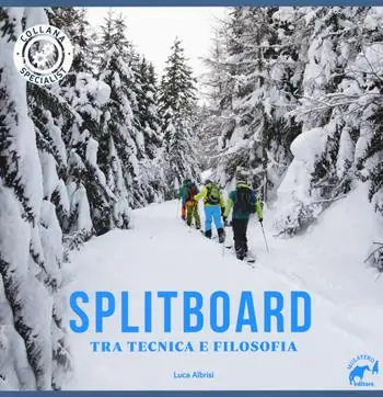 Super Prezzo Splitboard. Tra tecnica e filosofia