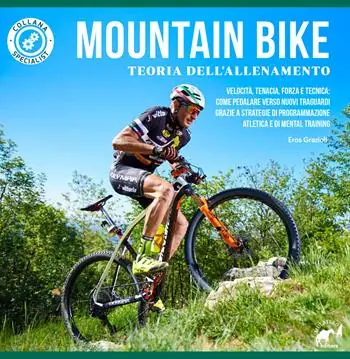 Mountain bike. Teoria dell‘allenamento. Velocità, tenacia, forza e tecnica come pedalare verso nuovi traguardi grazie a strategie di programmazione atletica e di mental training Direttamente Dal Produttore