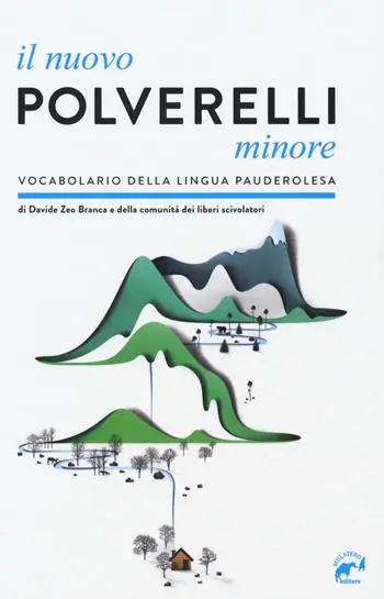 Il nuovo Polverelli minore. Vocabolario della lingua pauderolesa Prezzo Di Fabbrica