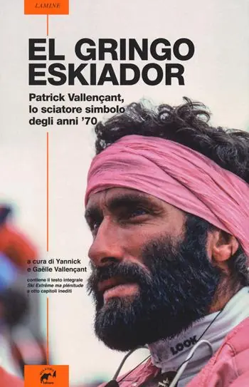 El gringo eskiador. Patrick Vallençant, lo sciatore simbolo degli anni ‘70 Pagamento Sicuro