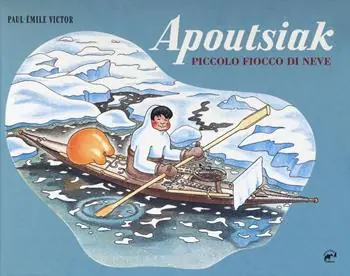 Soddisfatti O Rimborsati Apoutsiak. Piccolo fiocco di neve. Ediz. a colori