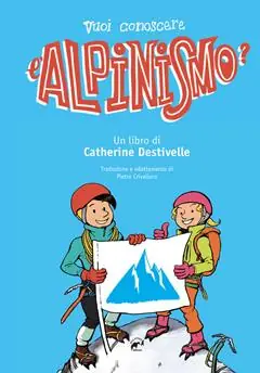 Quantità Limitata Vuoi conoscere l‘alpinismo?