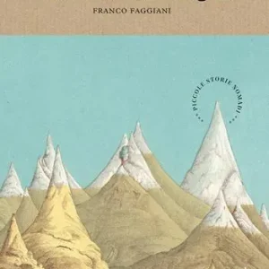 Gente di montagna. Piccole storie nomadi Occasione