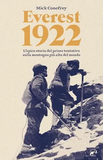 Vendita Finale Everest 1922. L‘epica storia del primo tentativo sulla montagna più alta del mondo