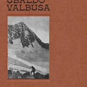 Sconto Verso il Trentino. 1902, la prima salita dell‘Adamello con gli sci