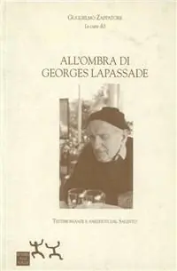 All‘ombra di Georges Lapassade. Testimonianze e anedotti dal Salento A Buon Prezzo