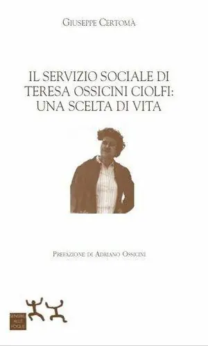 Il servizio sociale di Teresa Ossicini Ciolfi una scelta di vita Subito Disponibile