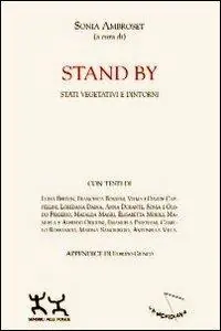 Stand by. Stati vegetativi e dintorni Offerta Speciale