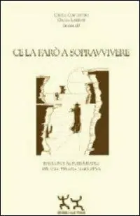 Ce la farò a sopravvivere. Racconti autobiografici per una terapia narrativa A Buon Prezzo