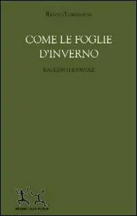 Come le foglie d‘inverno. Racconti e favole Promozione Esclusiva