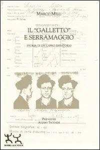 Il «Galletto» e Serramaggio. Storia di un capro espiatorio Ultima Occasione