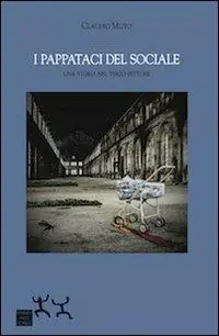 I pappataci del sociale. Una storia nel terzo settore Soddisfatti O Rimborsati