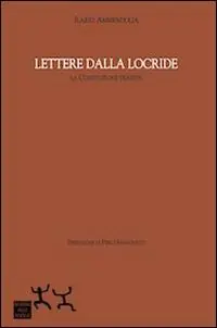 Lettere dalla Locride. La Costituzione tradita Direttamente Dal Produttore