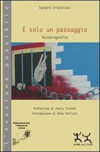 È solo un passaggio. Autobiografia Compra Adesso