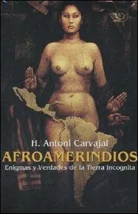 Afroamerindios. Enigmas y Verdades de la Tierra Incognita. Ediz. italiana, spagnola e inglese. Con CD Audio. Con DVD Scelto Dai Clienti