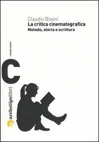 La critica cinematografica. Metodo, storia e scrittura Solo Oggi