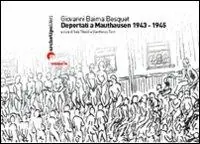 Novità Deportati a Mauthausen 1943-1945. Ediz. illustrata