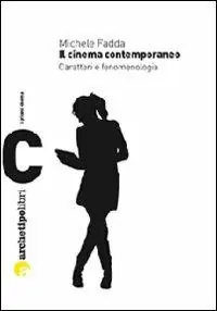 Prezzo Basso Il cinema contemporaneo. Caratteri e fenomenologia