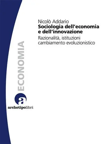 Sociologia dell‘economia e dell‘innovazione. Razionalità, istituzioni, cambiamento evoluzionistico Nuovo Arrivo
