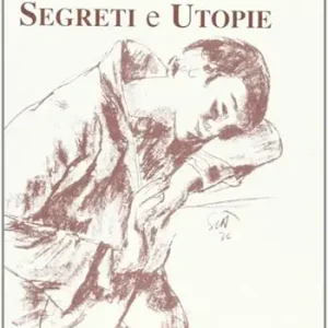 Segreti e utopie Quantità Limitata