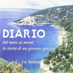 Ultimissimo Modello Diario. Dal mare ai monti la storia di un giovane povero