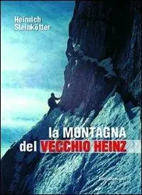 La montagna del vecchio Heinz Esclusivo