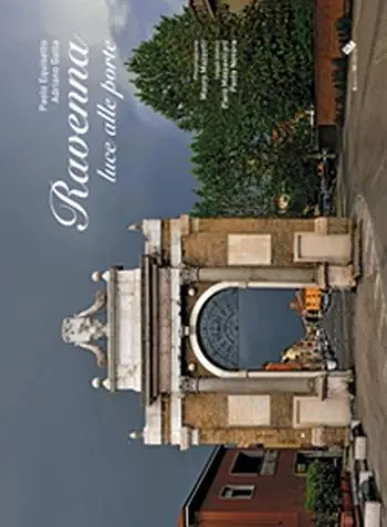 Offerta Lampo Ravenna. Luce alle porte. Ediz. illustrata