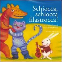 Spedizione Espresso Schiocca, schiocca filastrocca! Ediz. illustrata