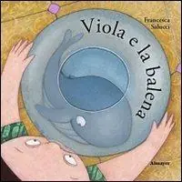 Prezzo Di Fabbrica Viola e la balena. Ediz. illustrata