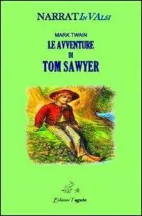 Le avventure di Tom Sawyer. Laboratorio lettura narrativa INVALSI. Per la Scuola media Acquista Ora