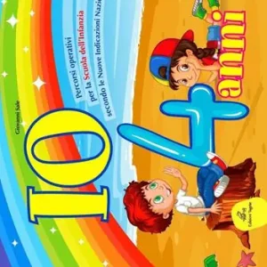 Io 4 anni. Percorsi operativi per la scuola dell‘infanzia secondo le nuove indicazioni nazionali Offerta