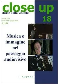 Promo Stagionale Close up. Vol. 18 Musica e immagine nel paesaggio audiovisivo.