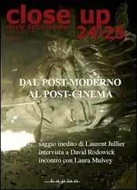Close up vol. 24-25 Dal post-moderno al post-cinema. Affare