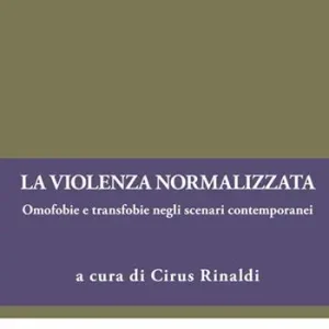 La violenza normalizzata. Omofobie e transfobie negli scenari contemporanei Spedizione Espresso