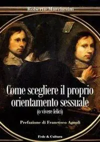 Come scegliere il proprio orientamento sessuale (o vivere felici) Spedizione Espresso
