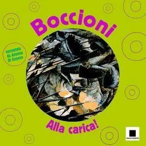 Boccioni. Alla carica! Ediz. illustrata Affare
