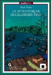 Esclusivo Le avventure di Huckleberry Finn. Con CD Audio