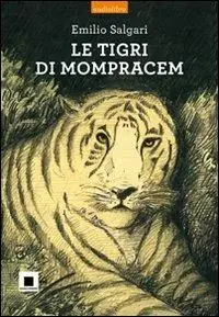 Prezzo Basso Le tigri di Mompracem. Con CD Audio
