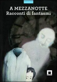 A mezzanotte. Racconti di fantasmi. Ediz. a caratteri grandi. Con CD Audio Offerta Limitata