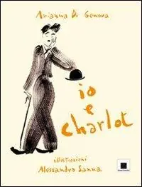 Occasione Io e Charlot. Ediz. a caratteri grandi